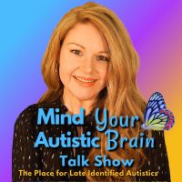 Mind Your Autistic Brain with Social Autie: THE Talk Show for Late Identified Autistics cover