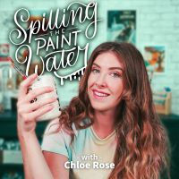 Spilling the Paint Water with Chloe Rose cover