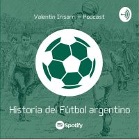 Historia del fútbol argentino podcast cover