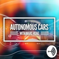 Autonomous Cars with Marc Hoag cover
