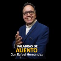 Palabras de Aliento con Rafael Hernández cover