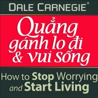 Quẳng Gánh Lo Đi Và Vui Sống (Bản FULL Sách nói hay tại Voiz.vn) cover
