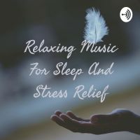 Relaxing Music For Sleep And Stress Relief cover