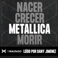 Nacer, Crecer, METALLICA, Morir cover