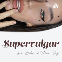 SUPERVULGAR Podcast cover