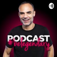 #belegendary Podcast cover