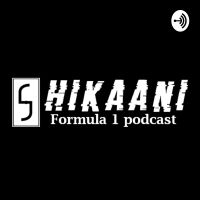 SHIKAANI - Formula 1 podcast cover