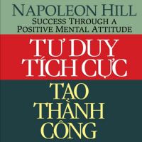 Tư duy tích cực tạo thành công (Bản FULL Sách nói hay tại Voiz.vn) cover
