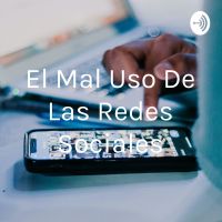 El Mal Uso De Las Redes Sociales cover