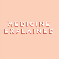 Medicine Explained Podcast: The Future is Healthy cover