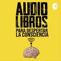 Audiolibros Para Despertar La Consciencia cover