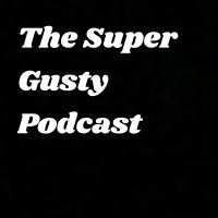 The Super Gusty Podcast cover