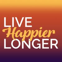 Live HAPPIER Longer Podcast cover