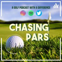 Chasing Pars Golf Podcast cover