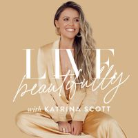 Live Beautifully with Katrina Scott cover