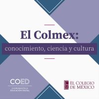El Colmex: conocimiento, ciencia y cultura. cover