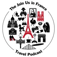 Join Us in France Travel Podcast: Plan Your Paris Vacation & Learn About France cover