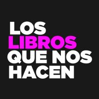 Los Libros Que Nos Hacen cover