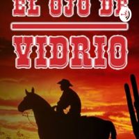 Porfirio Cadena -El ojo de vidrio (S1-Porqué se hizo criminal el ojo de vidrio.) cover