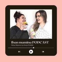 Ihan mamina podcast cover