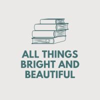 All Things Bright and Beautiful cover