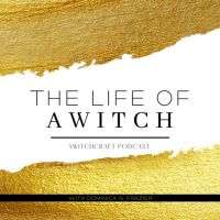 The Life Of A Witch Podcast cover