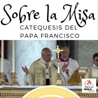Catequesis del Papa Francisco Sobre la Misa cover