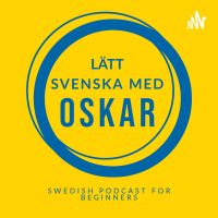 Swedish podcast for beginners (Lätt svenska med Oskar) cover