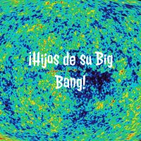 ¡Hijos de su Big Bang! cover