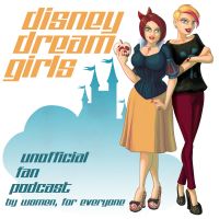 The Disney Dream Girls - An Unofficial Disney Theme Parks Podcast (Walt Disney World, Disneyland Resort & Disneyland Paris) cover