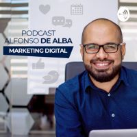 Podcast de Alfonso De Alba Marketing Digital cover