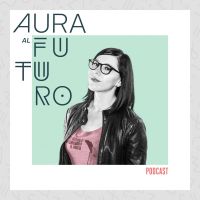 Aura al Futuro Podcast cover