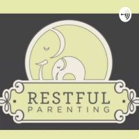 Restful Parenting - All Things Sleep and Parenting cover