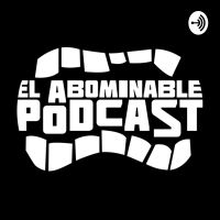 El Abominable Podcast de Sebas y Dani cover