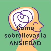 Cómo sobrellevar la ANSIEDAD cover