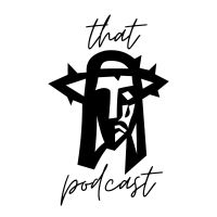 That Jesus Podcast cover