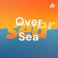 Over Sea Podcast cover