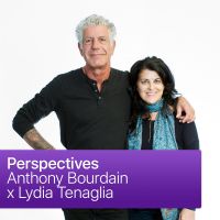 Perspectives: Anthony Bourdain x Lydia Tenaglia cover