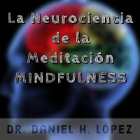 La Neurociencia de la Meditación Mindfulness cover