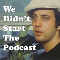 We Didn't Start the Podcast — A Show About Billy Joel cover