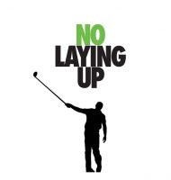 No Laying Up - Golf Podcast cover
