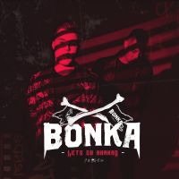 Bonka Presents - Let's Go Bonkas cover
