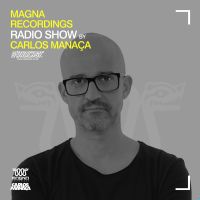 Magna Recordings Radio Show by Carlos Manaça cover