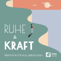 Ruhe und Kraft - Meditation für alle Lebenslagen cover