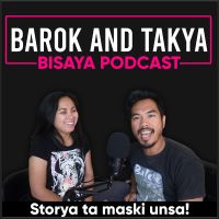 Barok and Takya Bisaya Podcast cover