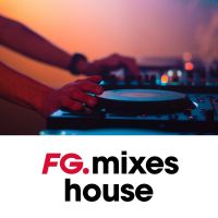 FG MIXES | HOUSE cover