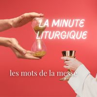 La minute liturgique | les mots de la messe cover
