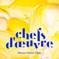 Chefs d'oeuvre, le podcast de la créativité gastronomique. cover