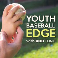 The Youth Baseball Edge Podcast with Rob Tong: Coaching | Drills | Strategy cover
