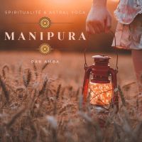 MANIPURA - Spiritualité & Astral Yoga cover